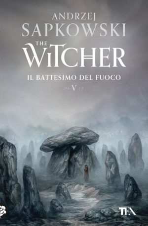 BATTESIMO DEL FUOCO. THE WITCHER (IL). V