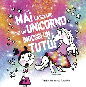 MAI LASCIARE CHE UN UNICORNO INDOSSI UN