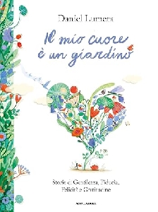 MIO CUORE È UN GIARDINO. STORIE DI GENTI