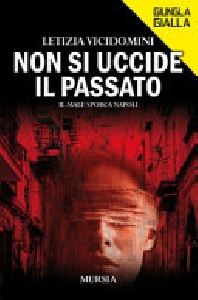 NON SI UCCIDE IL PASSATO. IL MALE SPORCA