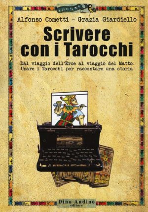 SCRIVERE CON I TAROCCHI. DAL VIAGGIO DEL